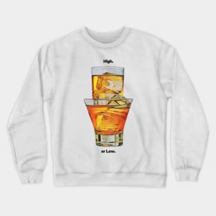 Highball or Lowball Crewneck Sweatshirt